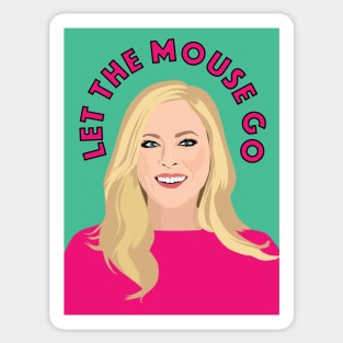 Sutton Stracke | LET THE MOUSE GO | Real Housewives of Beverly Hills Sticker